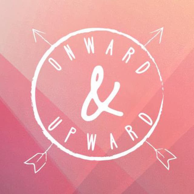 Onward and Upward Worship