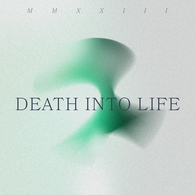 Death Into Life - Live