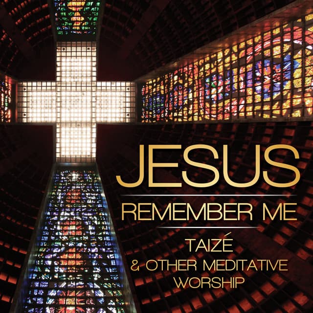 Jesus, Remember Me