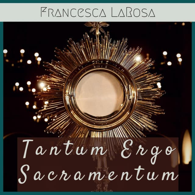 Tantum Ergo Sacramentum