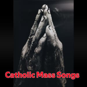 Catholic Mass Songs