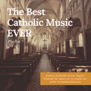 The Best Catholic Music EVER…by Catholic Musicians