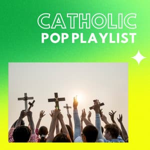 Catholic Pop Playlist 2023 (Updated Weekly)